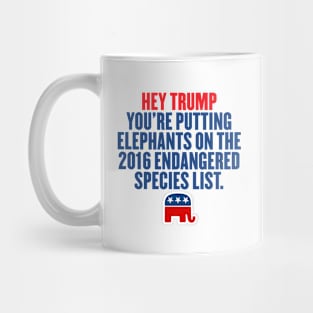 TRUMP PUTTING ELEPHANTS ON ENDANGERED LIST Mug